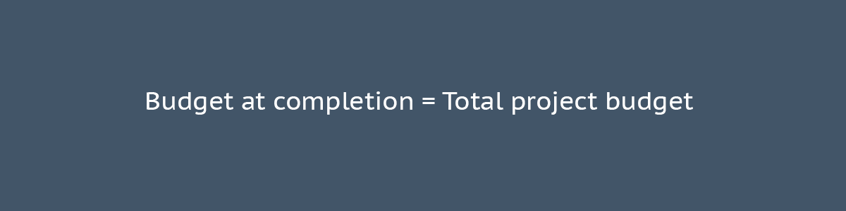 Budget at completion formula