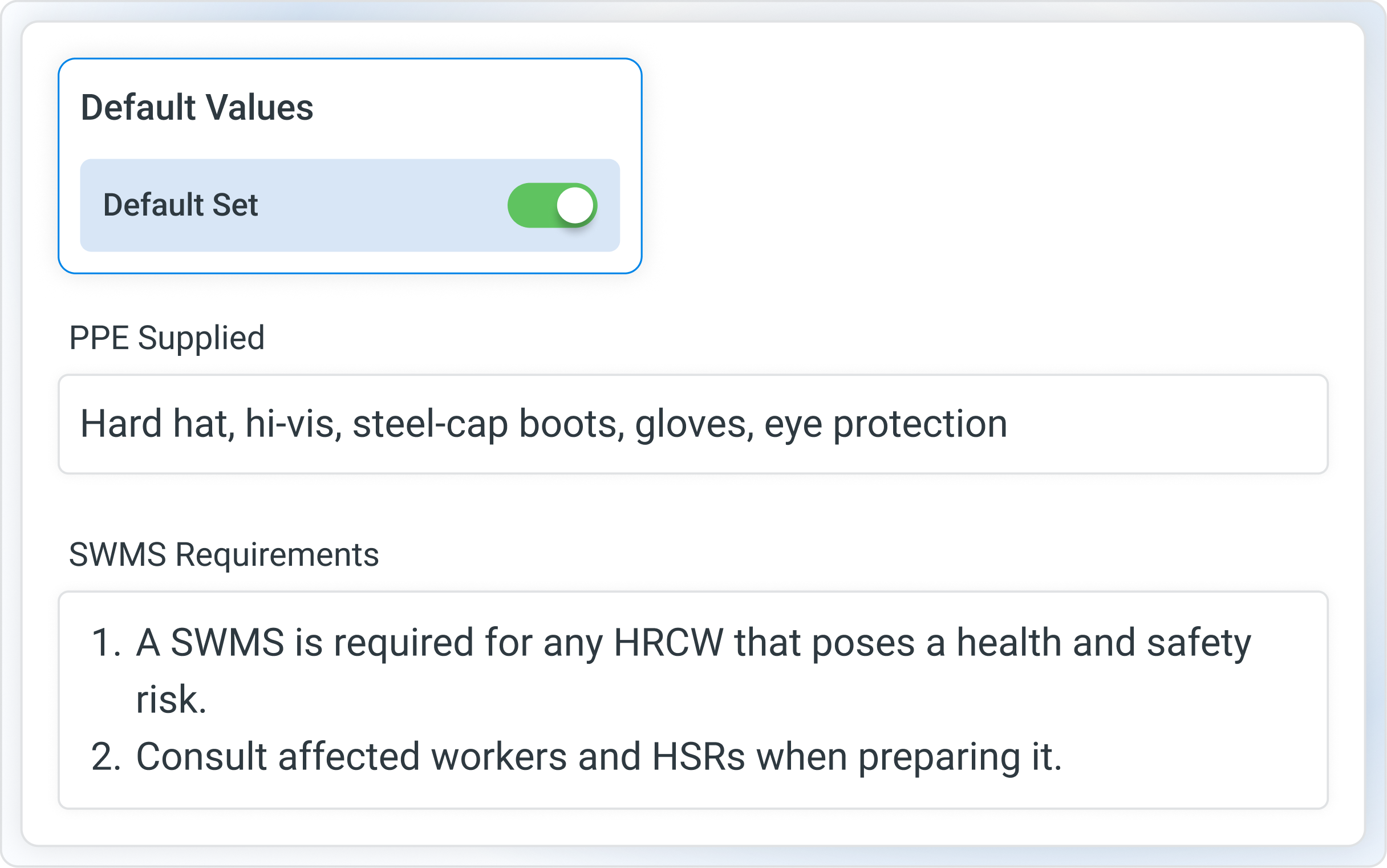 A form opened with its Default Set switched on, prefilling PPE Supplied and SWMS Requirements